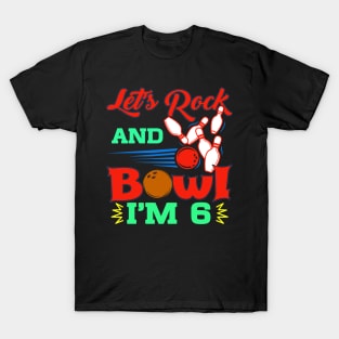 Kids Bowling Birthday TShirt 6 Year Old Party Let's Rock And Bowl T-Shirt